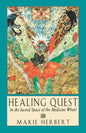 Healing Quest: In the Sacred Space of the Medicine Wheel - Paperback