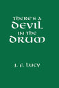 There's a Devil in the Drum - Hardcover