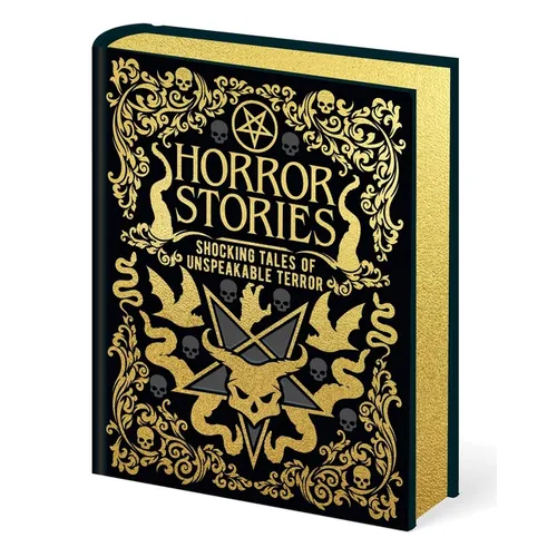 Horror Stories: Shocking Tales of Unspeakable Terror - Hardcover