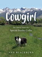 Cowgirl: The Life & Times of a Special Border Collie - Hardcover
