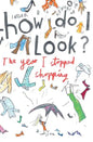 How Do I Look? The Year I Stopped Shopping - Paperback