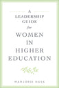 A Leadership Guide for Women in Higher Education - Paperback