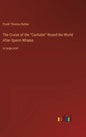 The Cruise of the "Cachalot" Round the World After Sperm Whales: in large print - Hardcover