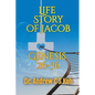 Life Story of Jacob: Genesis 26-36 - Paperback