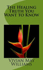 The Healing Truth You Want to Know - Paperback