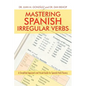 Mastering Spanish Irregular Verbs: A Simplified Approach and Visual Guide for Spanish Verb Fluency - Hardcover