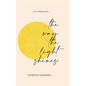 The Way The Light Shines - Paperback