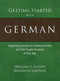 Getting Started with German: Beginning German for Homeschoolers and Self-Taught Students of Any Age - Paperback