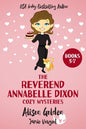 The Reverend Annabelle Dixon Cozy Mysteries: Books 5-7 - Paperback