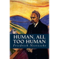 Human, all too Human - Paperback