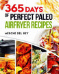 365 Days of Perfect Paleo Air Fryer Recipes - Paperback