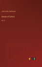 Annals of Oxford: Vol. II - Hardcover