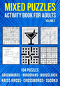 Mixed Puzzle Activity Book for Adults Volume 2: Arrowwords, Crossword, Kriss Kross, Word Search, Sudoku & Nonogram Variety Puzzlebook (UK Version) - Paperback