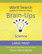 Brain-Ups Large Print Word Search: Games to Keep You Sharp: Science - Paperback