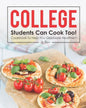 College Students Can Cook Too!: Cookbook to Help You Graduate Healthier! - Paperback