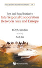 Belt and Road Initiative: Interregional Cooperation Between Asia and Europe - Hardcover