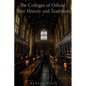 The Colleges of Oxford: Their History and Traditions - Paperback