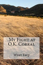 My Fight at O.K. Corral - Paperback