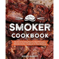 Smoker Cookbook: The Art of Smoking Meat for Real Pitmasters, Ultimate Smoker Cookbook for Real Barbecue - Paperback
