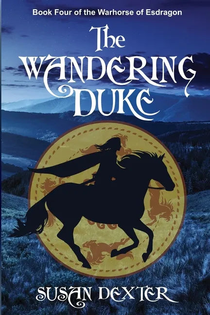 Special Edition: The Wandering Duke: Book Four of The Warhorse of Esdragon - Paperback