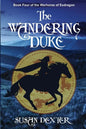 Special Edition: The Wandering Duke: Book Four of The Warhorse of Esdragon - Paperback