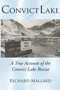 Convict Lake: A True Account of the Convict Lake Rescue - Paperback