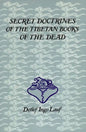 Secret Doctrines of the Tibetan Books of the Dead - Paperback