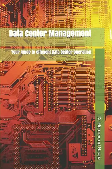 Data Center Management: Your guide to efficient Data Center operation - Paperback