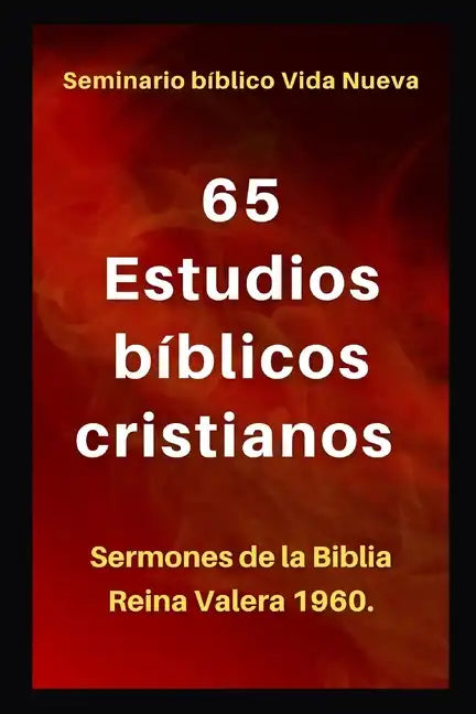 65 Estudios Bíblicos Cristianos: Sermones de la Biblia Reina Valera 1960. - Paperback