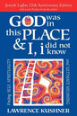 God Was in This Place & I, I Did Not Know--25th Anniversary Ed: Finding Self, Spirituality and Ultimate Meaning - Paperback