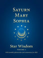 Saturn - Mary - Sophia: Star Wisdom, Vol 2: With Monthly Ephemerides and Commentary for 2020 - Paperback