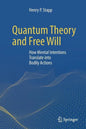 Quantum Theory and Free Will: How Mental Intentions Translate Into Bodily Actions - Paperback