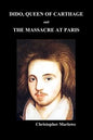 Dido Queen of Carthage and Massacre at Paris (Paperback) - Paperback