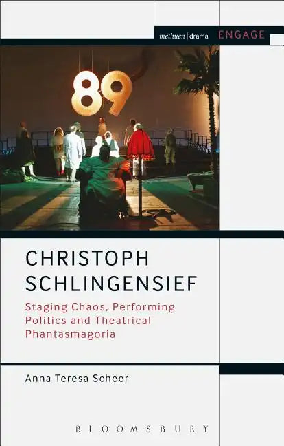 Christoph Schlingensief: Staging Chaos, Performing Politics and Theatrical Phantasmagoria - Paperback