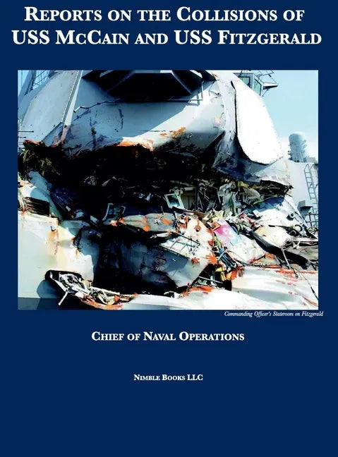 Reports on the Collisions of USS McCain and USS Fitzgerald - Hardcover