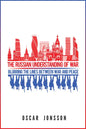 The Russian Understanding of War: Blurring the Lines between War and Peace - Paperback