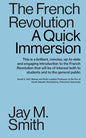 The French Revolution: A Quick Immersion - Paperback