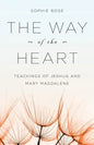 The Way of The Heart: Teachings of Jeshua and Mary Magdalene - Paperback