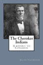 The Cherokee Indians: A report to Congress - Paperback