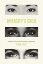 Diversity's Child: People of Color and the Politics of Identity - Hardcover