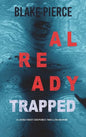 Already Trapped (A Laura Frost FBI Suspense Thriller-Book 3) - Hardcover