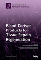 Blood-Derived Products for Tissue Repair/Regeneration - Paperback