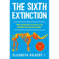 The Sixth Extinction (Young Readers Adaptation): An Unnatural History - Hardcover