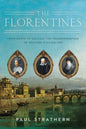 The Florentines: From Dante to Galileo: The Transformation of Western Civilization - Paperback