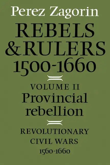 Provincial Rebellion: Revolutionary Civil Wars, 1560-1660 - Paperback
