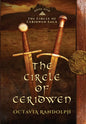 The Circle of Ceridwen: Book One of The Circle of Ceridwen Saga - Hardcover