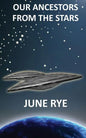 Our Ancestors From The Stars - Paperback