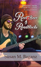 Root Beer & Roadblocks - Paperback