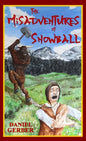 The Misadventures of Snowball - Paperback
