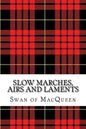 Slow Marches, Airs and Laments: Thirty Tunes for the Bagpipes and Practice Chanter - Paperback